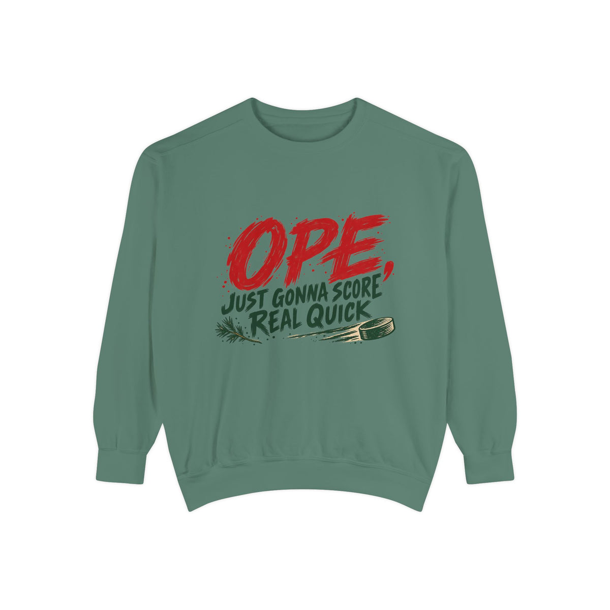 Minnesota Sweatshirt  "OPE, Just Gonna Score Real Quick" Casual Graphic Crewneck