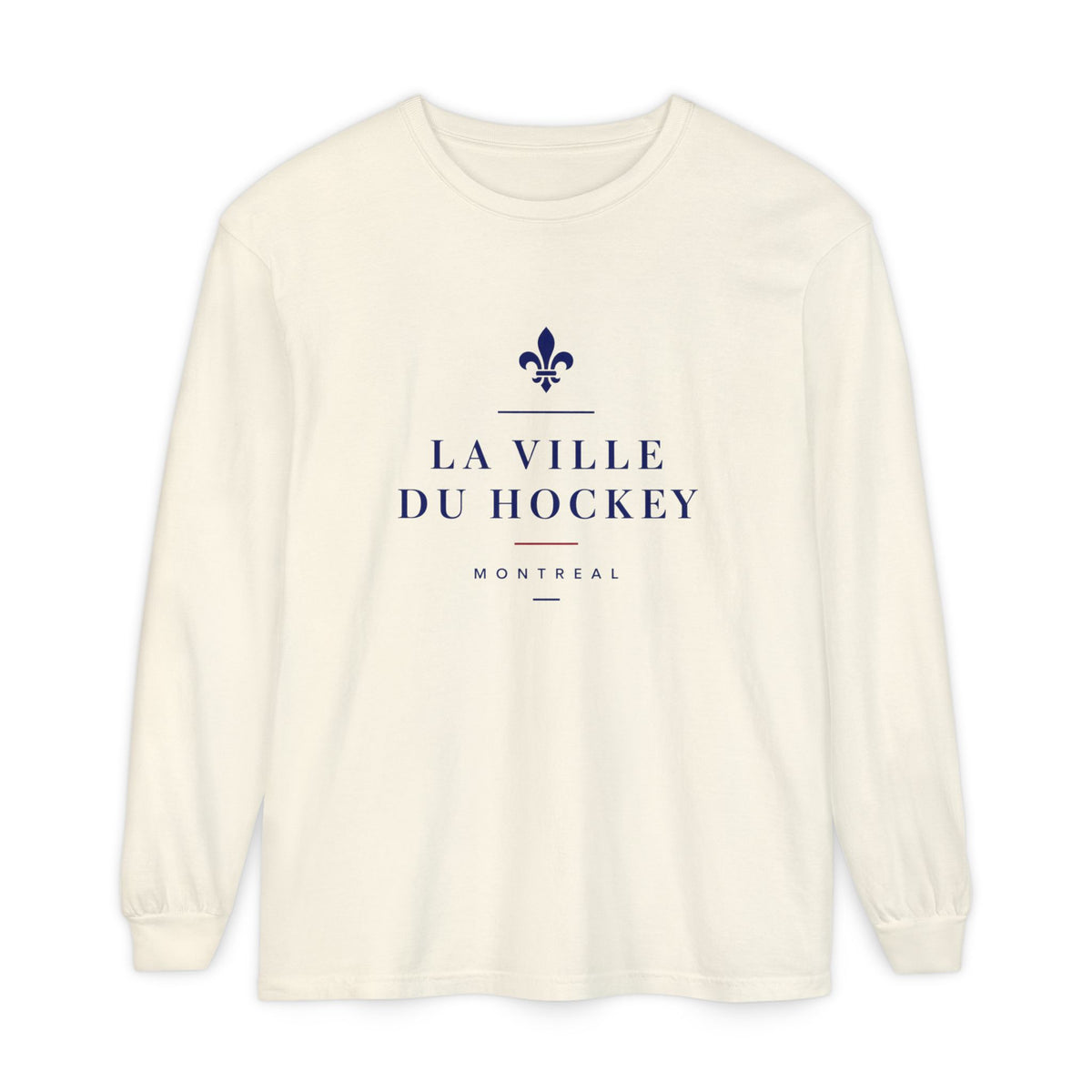 Montreal La Ville Du Hockey Montreal Long Sleeve T-Shirt